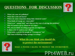 QUESTIONS FOR DISCUSSION What can cause air pollution? What does acid rain harm?