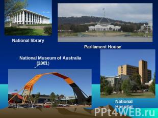 National library Parliament HouseNational Museum of Australia (2001)National Hos