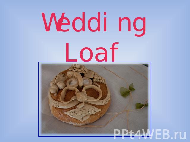 Wedding Loaf(каравай)