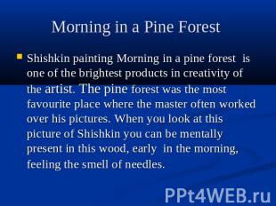 Morning in a Pine Forest Shishkin painting Morning in a pine forest is one of th