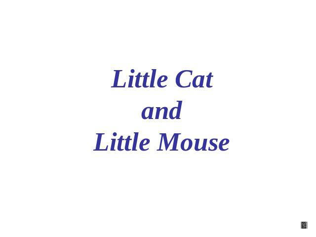 Little CatandLittle Mouse