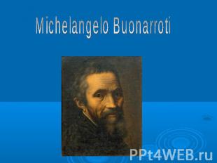 Interesting facts Michelangelo's father marks the date as 6 March 1474 in the Fl