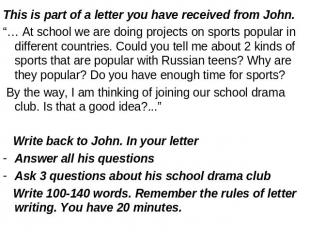 This is part of a letter you have received from John.“… At school we are doing p