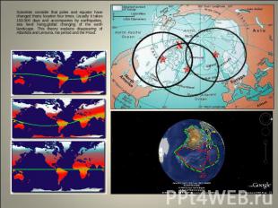 Scientists consider that poles and equator have changed theirs location four tim