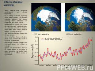 Effects of global warming Some impacts from increasing temperatures are already
