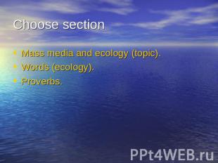 Choose sectionMass media and ecology (topic).Words (ecology).Proverbs.