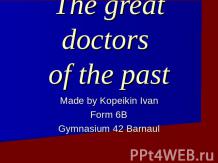 The great doctors of the past