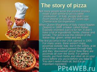 The story of pizza Not many people know the ancient Greeks made a dish similar t