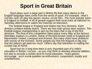 Sport in Great Britain Sport plays such a large part in British life that many i