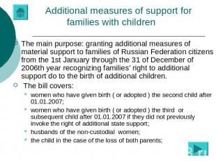Additional measures of support for families with children The main purpose: gran
