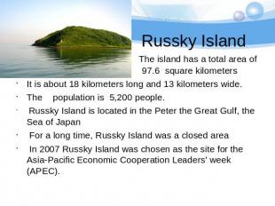 Russky Island The island has a total area of 97.6 97.6 square kilometers It is a