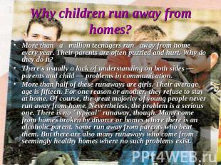 Why children run away from homes? More than a million teenagers run away from ho