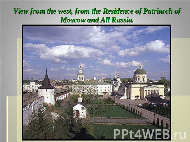 View from the west, from the Residence of Patriarch of Moscow and All Russia.