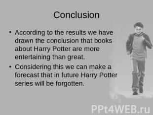 ConclusionAccording to the results we have drawn the conclusion that books about