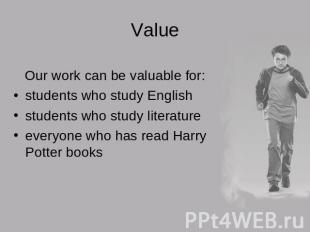 Value Our work can be valuable for:students who study Englishstudents who study