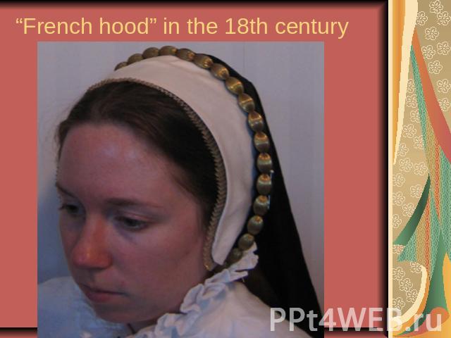 “French hood” in the 18th century