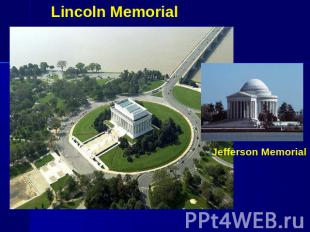 Lincoln MemorialJefferson Memorial