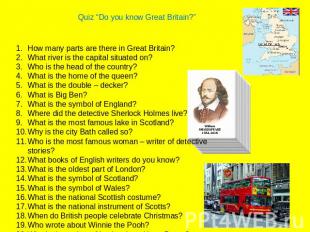 Quiz “Do you know Great Britain?”How many parts are there in Great Britain?What
