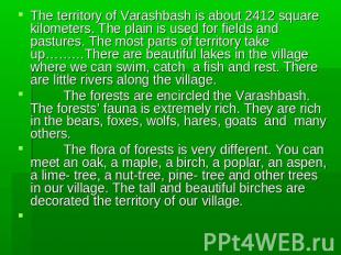 The territory of Varashbash is about 2412 square kilometers. The plain is used f