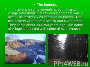 The legends There are some legends about arising village Varashbash. Many years