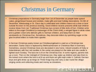 Christmas in Germany Christmas preparations in Germany begin from 1st of Decembe