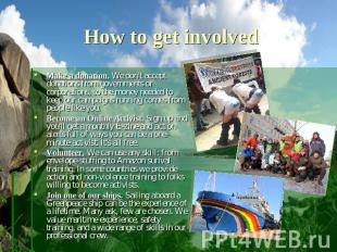 How to get involved Make a donation. We don't accept donations from governments
