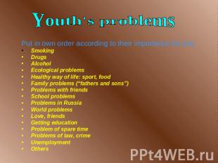 Youth's problems Put in own order according to their importance for you Smoking