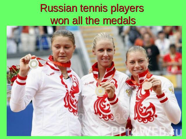 Russian tennis players won all the medals