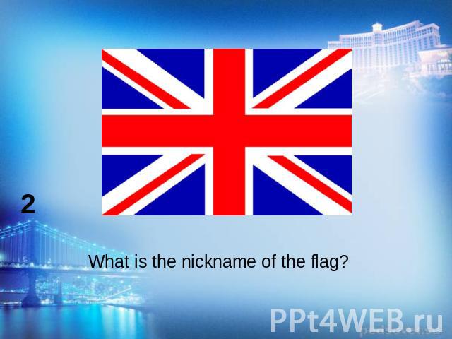 What is the nickname of the flag?