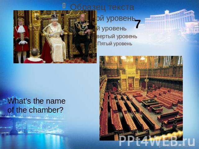 What’s the name of the chamber?