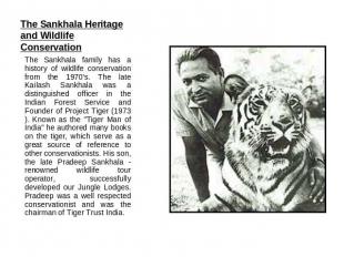 The Sankhala Heritage and Wildlife Conservation The Sankhala family has a histor