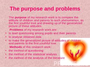 The purpose and problems The purpose of my research work is to compare the attit