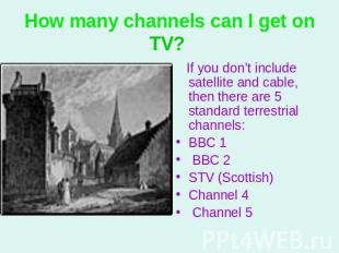 How many channels can I get on TV? If you don’t include satellite and cable, the