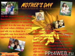 Mother’s Day On the second Sunday in May, American children of all ages treat th