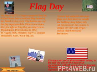Flag Day On June 14,1777, Congress proposed that the United States have a nation