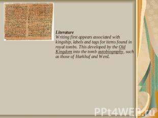 LiteratureWriting first appears associated with kingship, labels and tags for it