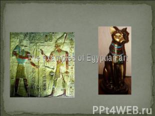 The examples of Egyptian art