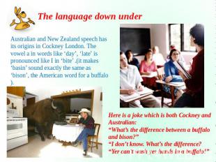 The language down under Australian and New Zealand speech has its origins in Coc