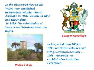 In the territory of New South Wales were established independent colonies: South