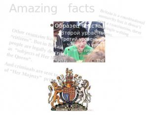 Amazing facts Other countries have “citizens”. But in Britain people are legally