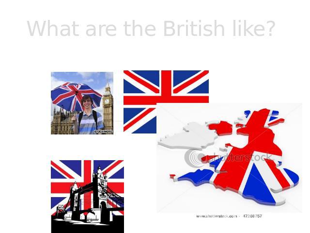 What are the British like?