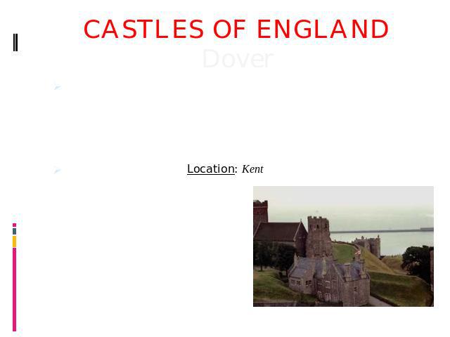CASTLES OF ENGLANDDover Dover Castle has the most massive tower in Britain, an almost 100-foot cube with walls from seventeen to twenty-one feet thick. In 1216 the castle was besieged by Louis, son of the French king but saved when Louis returned to…