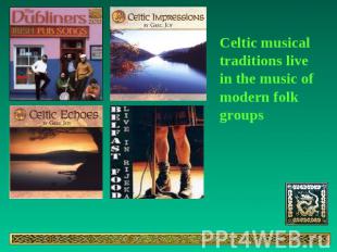 Celtic musical traditions live in the music of modern folk groups