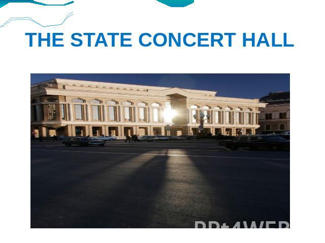 THE STATE CONCERT HALL