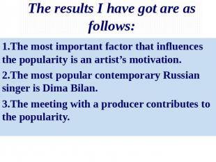 The results I have got are as follows: 1.The most important factor that influenc