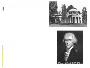 In 1801, Jefferson became the third president of the United States, serving for