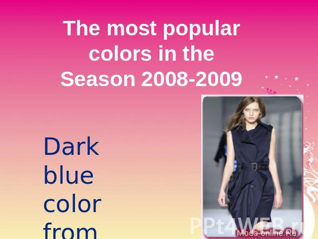 The most popular colors in theSeason 2008-2009 Dark blue colorfrom atlas