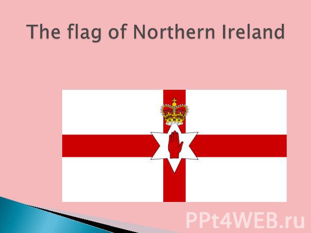 The flag of Northern Ireland