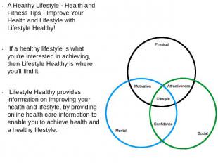 A Healthy Lifestyle - Health and Fitness Tips - Improve Your Health and Lifestyl