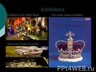 Exhibition in the White Tower The crown Jewels exhibition Mint of the Tower of L